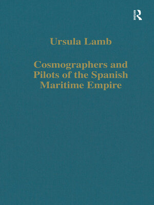 cover image of Cosmographers and Pilots of the Spanish Maritime Empire